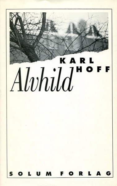 Forside av Karl Hoff sin bok Alvhild, 1993. Forside av Karl Hoff sin bok Alvhild, 1993.