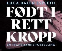 Født i rett kropp. Omslag (beskåret), Cappelen Damm. Født i rett kropp. Omslag (beskåret), Cappelen Damm.